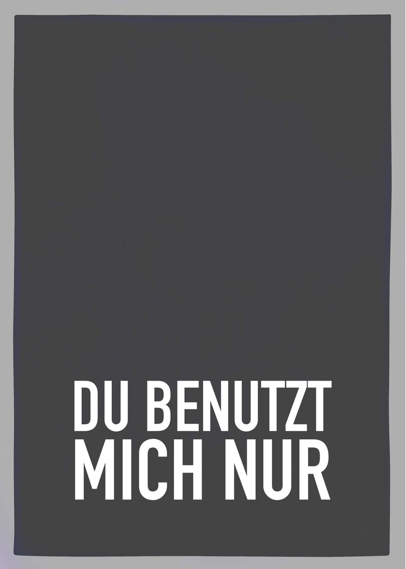 Geschirrtuch grau, Du benutzt mich nur